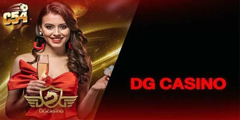 Rinh phần thưởng khủng từ DG Casino C54 trực tuyến